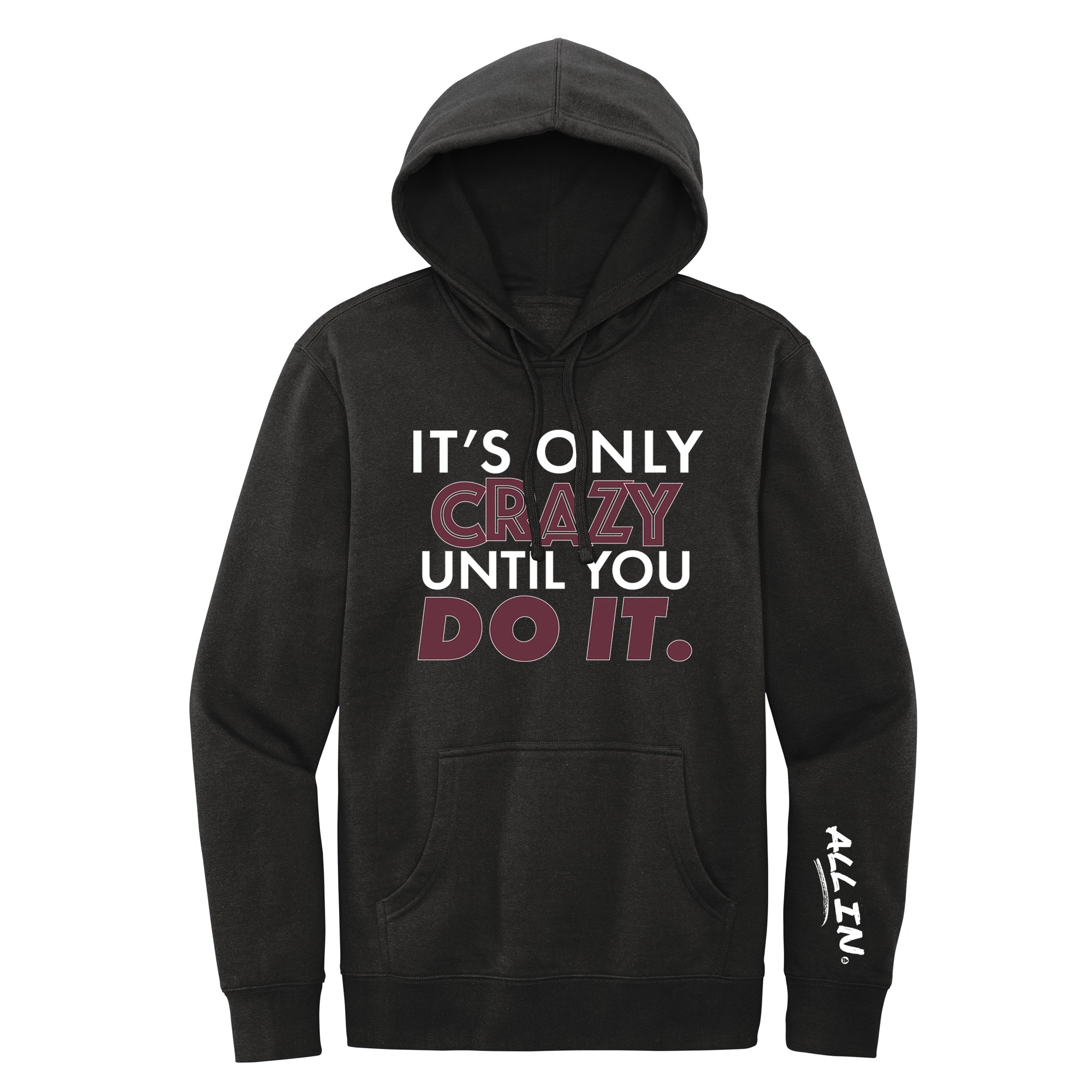 "It's Only Crazy Until You Do It" Hoodie- Benefitting The US Olympic and Paralympic Foundation